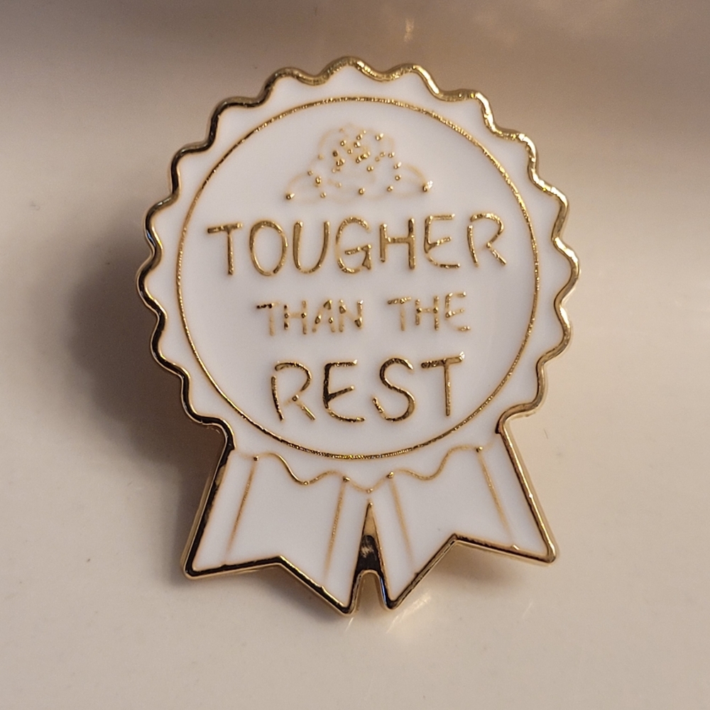 Tougher Than The Rest Enamel Pin